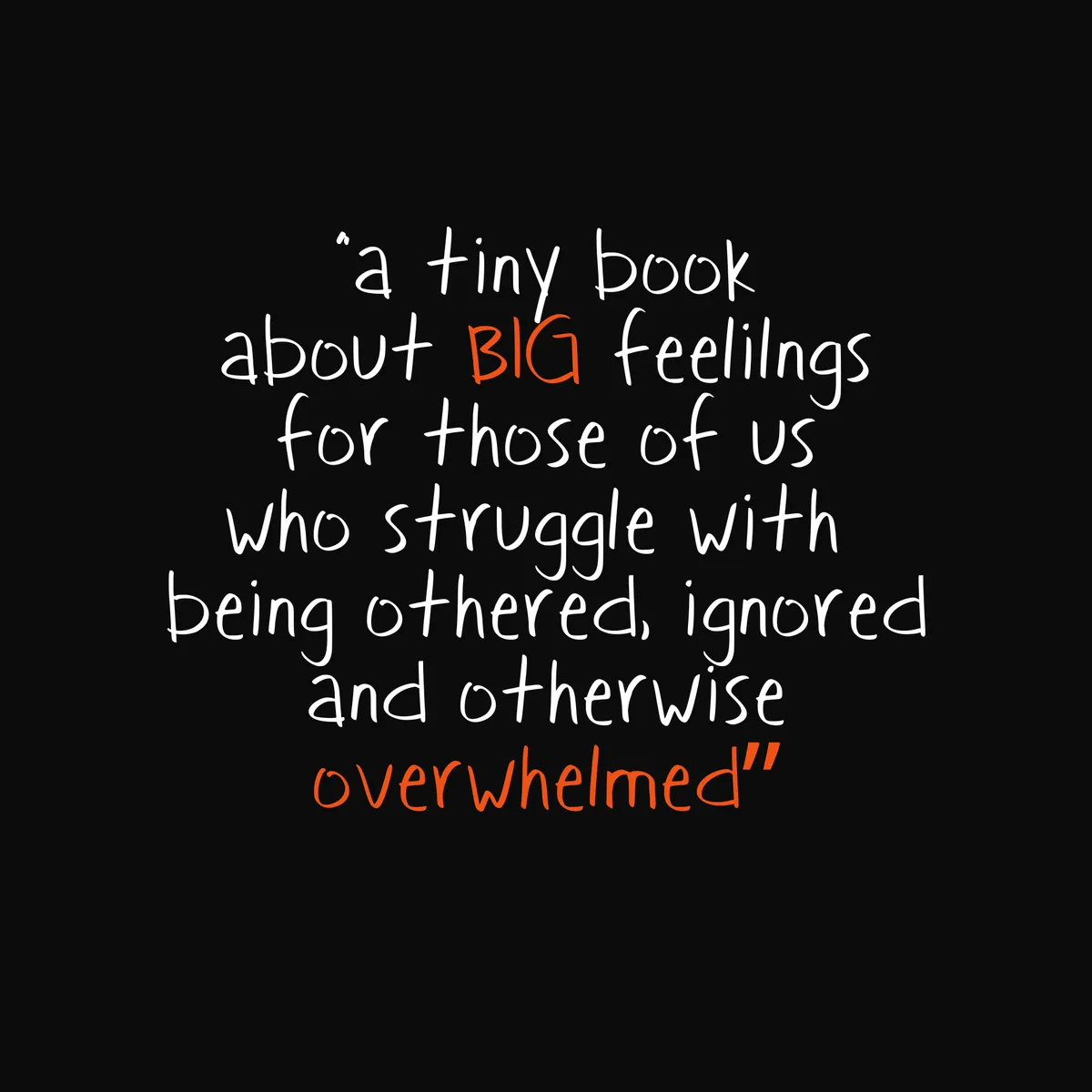 A Tiny Book About Big Feelings