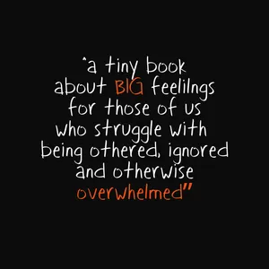 A Tiny Book About Big Feelings