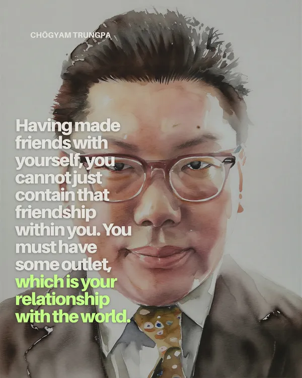 3 Chögyam Trungpa Quotes on Mindfulness, Self Care and Community Service