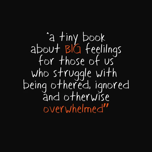 A Tiny Book About Big Feelings